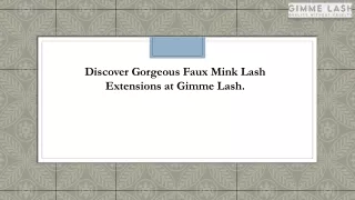 Discover Gorgeous Faux Mink Lash Extensions at Gimme Lash
