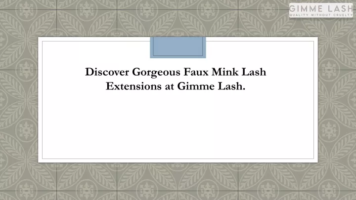 discover gorgeous faux mink lash extensions