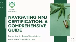 Navigating MMJ Certification - A Comprehensive Guide