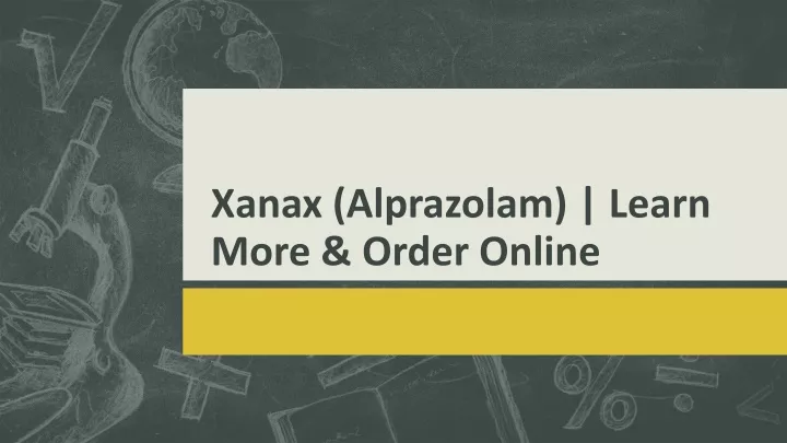 xanax alprazolam learn more order online