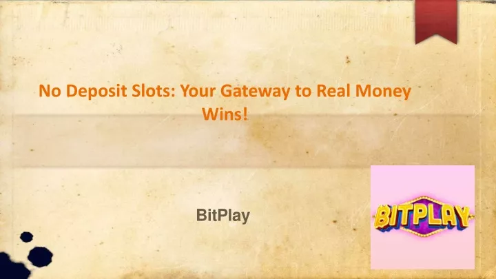 no deposit slots your gateway to real money wins