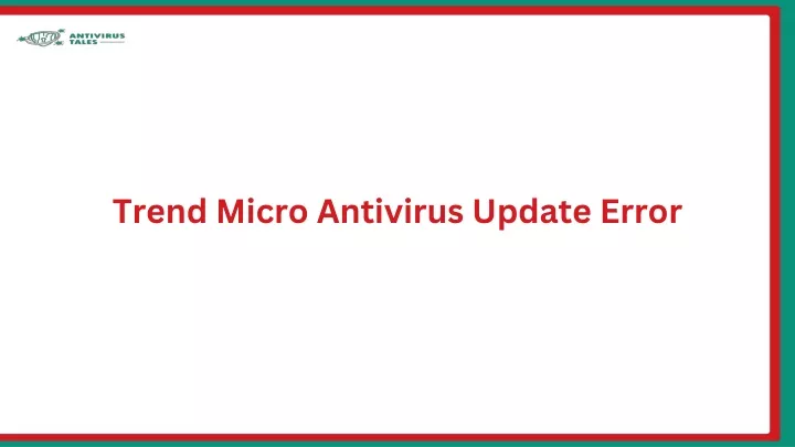 trend micro antivirus update error