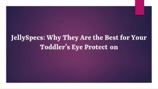 JellySpecs: Why They Are the Best for Your Toddler’s Eye Protection