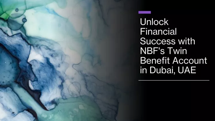 unlock financial success with nbf s twin benefit account in dubai uae