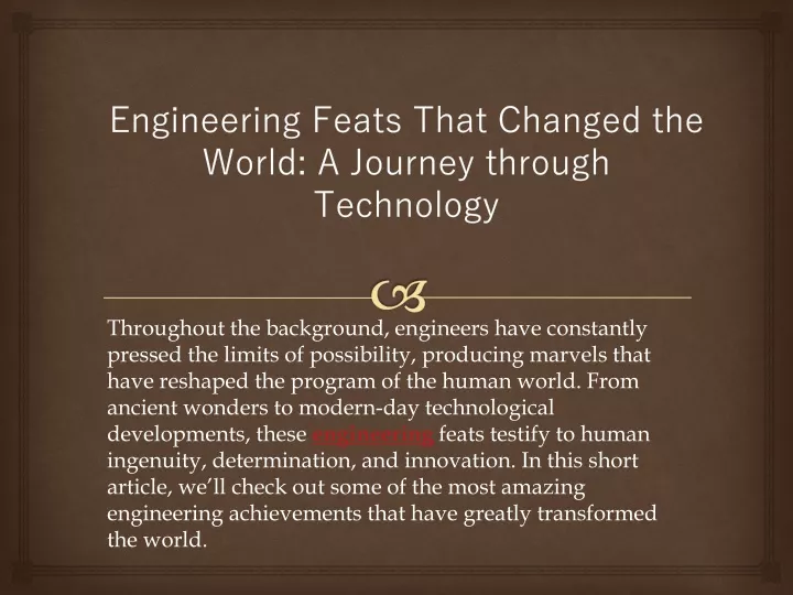 engineering feats that changed the world a journey through technology