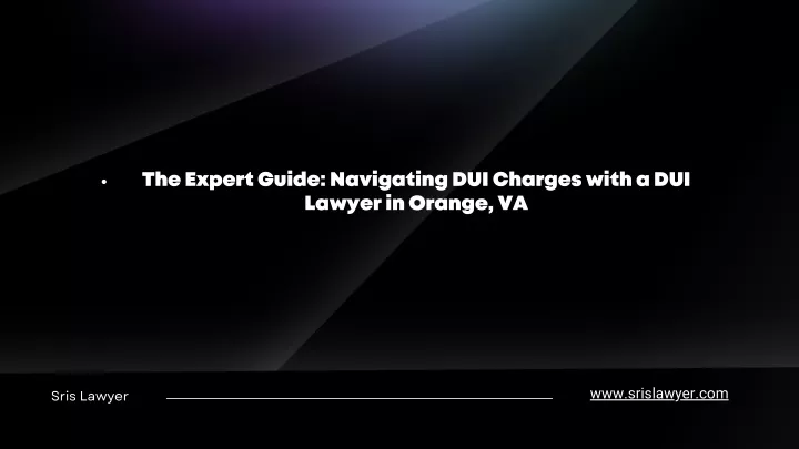 the expert guide navigating dui charges with