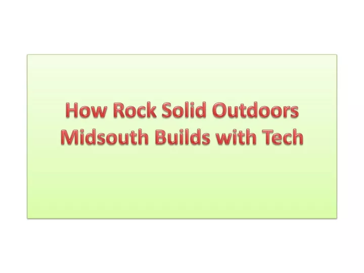 how rock solid outdoors midsouth builds with tech