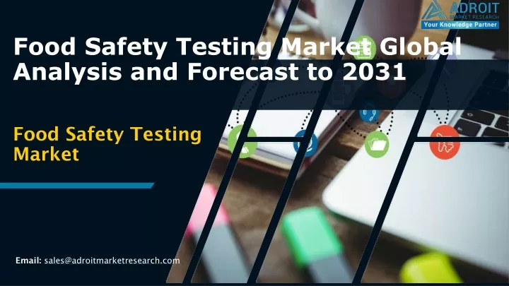 food safety testing market global analysis and forecast to 2031