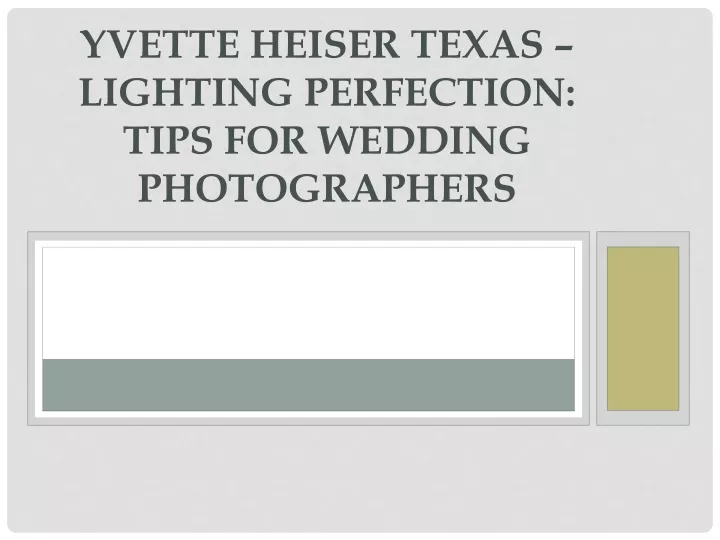 yvette heiser texas lighting perfection tips for wedding photographers