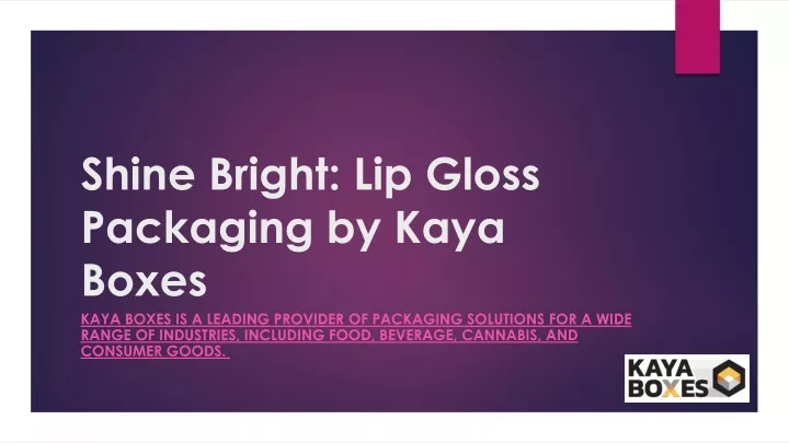 shine bright lip gloss packaging by kaya boxes