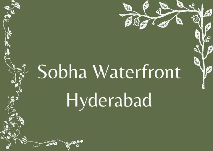 sobha waterfront hyderabad