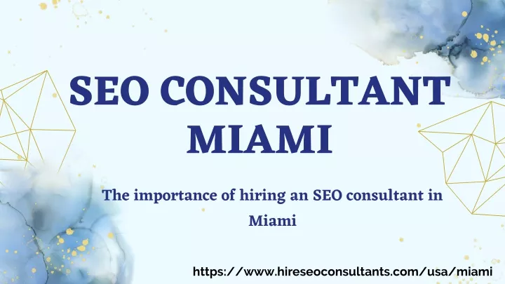 seo consultant miami the importance of hiring