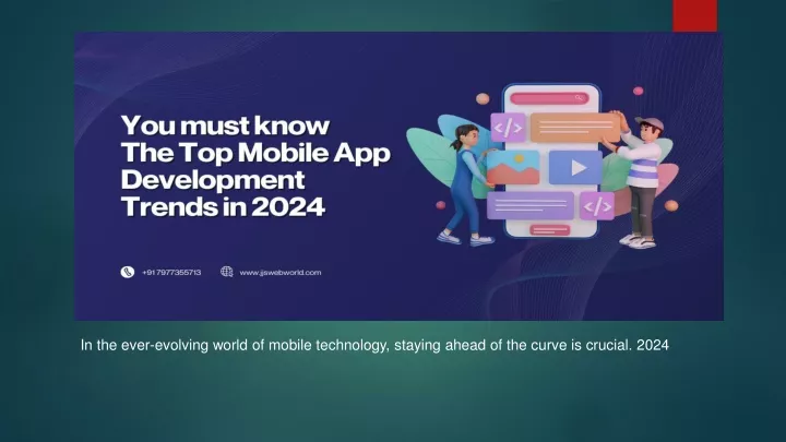 in the ever evolving world of mobile technology staying ahead of the curve is crucial 2024