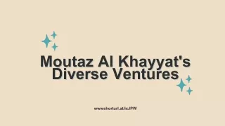 Enterprising Spirit: Exploring the Varied Ventures of Moutaz Al Khayyat