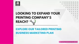 Explore Our Tailored Printing Business Marketing Plan to Expand Your Printing Company's Reach