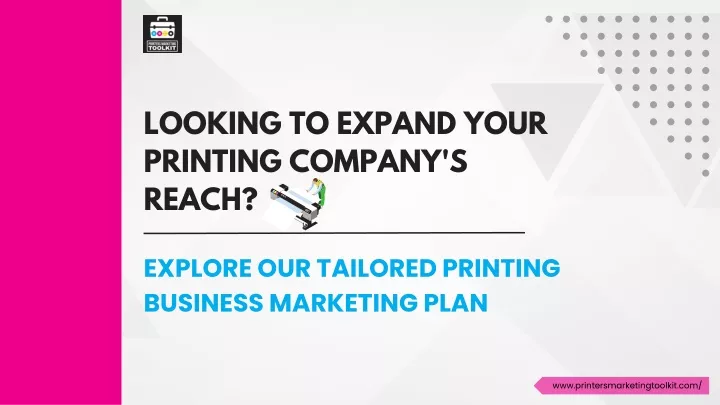 looking to expand your printing company s reach