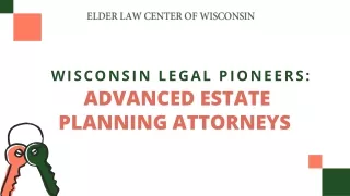 Wisconsin Legal Pioneers Advanced Estate Planning Attorneys