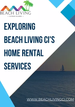 Exploring Beach Living CI's Home Rental Services