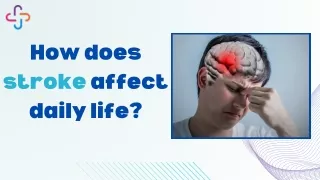How does stroke affect daily life?