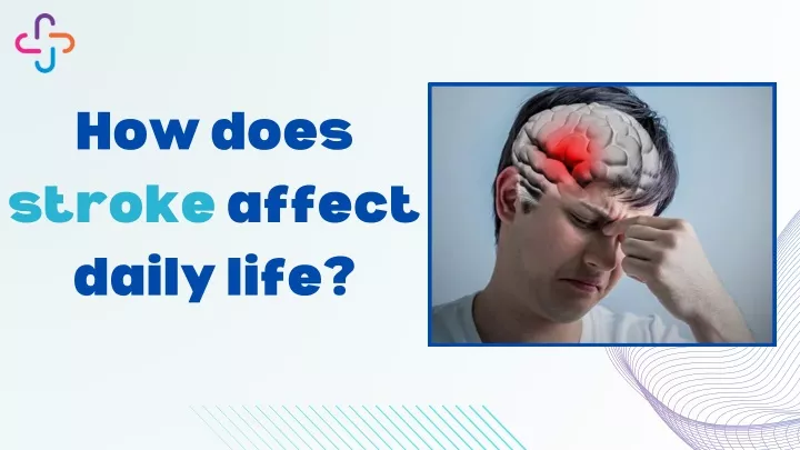 how does stroke affect daily life