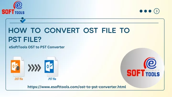 how to convert ost file to pst file esofttools