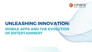 Unleashing Innovation Mobile Apps and the Evolution of Entertainment