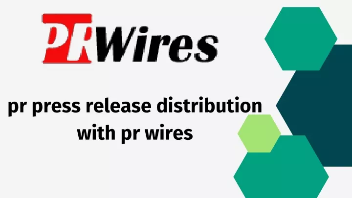 pr press release distribution with pr wires