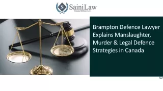 Brampton Defence Lawyer Explains Manslaughter, Murder & Legal Defence Strategies in Canada