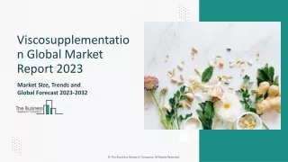 viscosupplementation global market report 2023