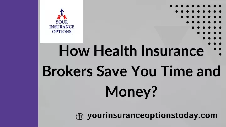 how health insurance brokers save you time