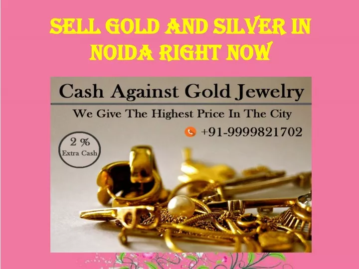 sell gold and silver in noida right now