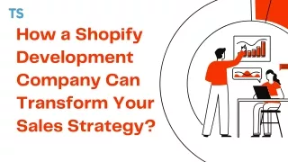 how a shopify development company can transform