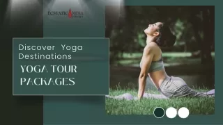 Discover  Yoga Destinations Yoga Tour Packages