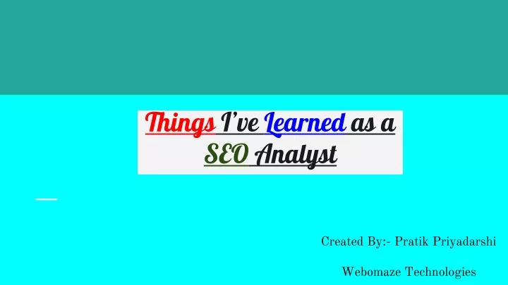 things i ve learned as a seo analyst