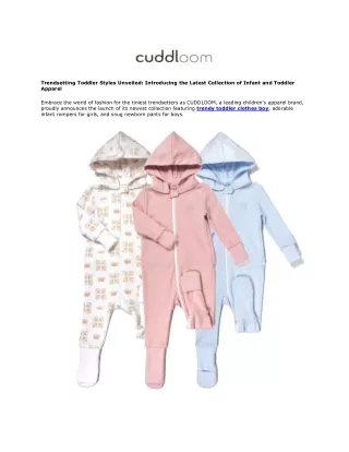 Cuddloom Trendsetting Toddler Styles Unveiled Introducing the Latest Collection of Infant and Toddler Apparel