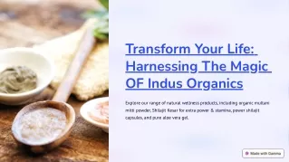 Transform Your Life: Harnessing The Magic OF Indus Organics