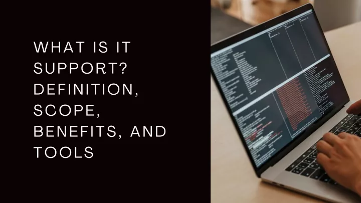 what is it support definition scope benefits