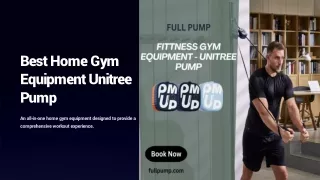 Best Home Gym Equipment Unitree Pump