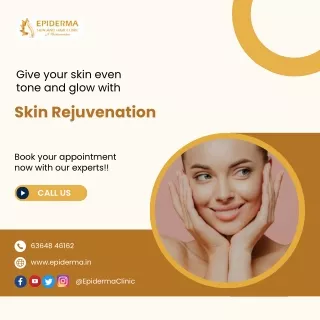 Skin Rejuvenation | Best Dermatology Centre in Jayanagar | Epiderma Clinic