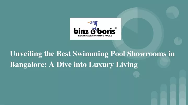 unveiling the best swimming pool showrooms in bangalore a dive into luxury living