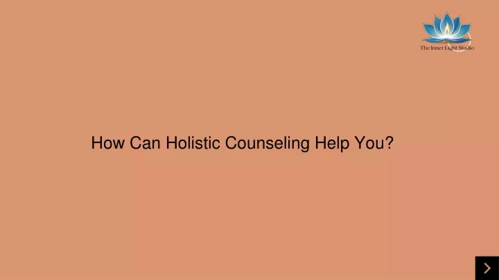 how can holistic counseling help you