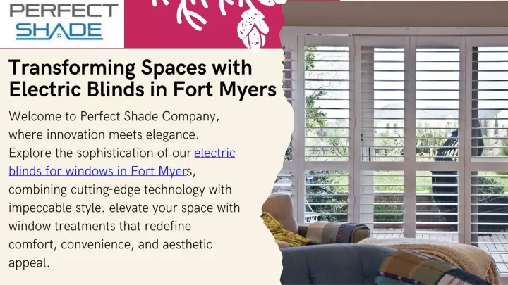 transforming spaces with electric blinds in fort