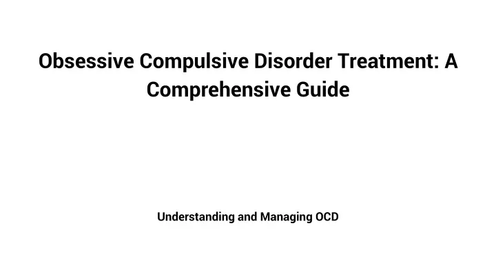 obsessive compulsive disorder treatment a comprehensive guide