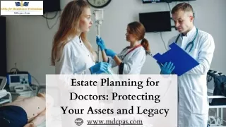 Estate Planning for Doctors Protecting Your Assets and Legacy