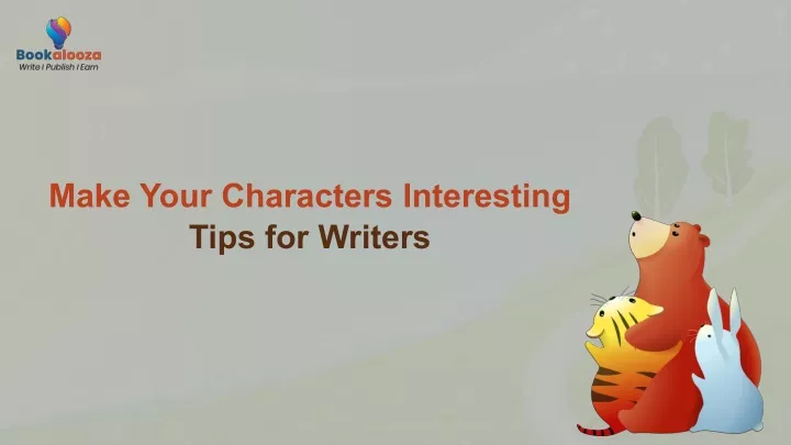 make your characters interesting tips for writers