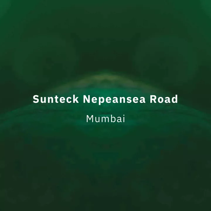 sunteck nepeansea road