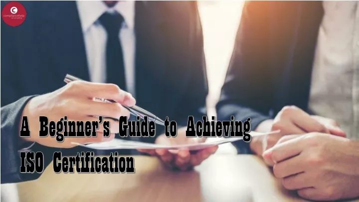 a beginner s guide to achieving iso certification