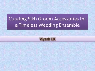 Viyaah UK - Curating Sikh Groom Accessories for a Timeless Wedding Ensemble