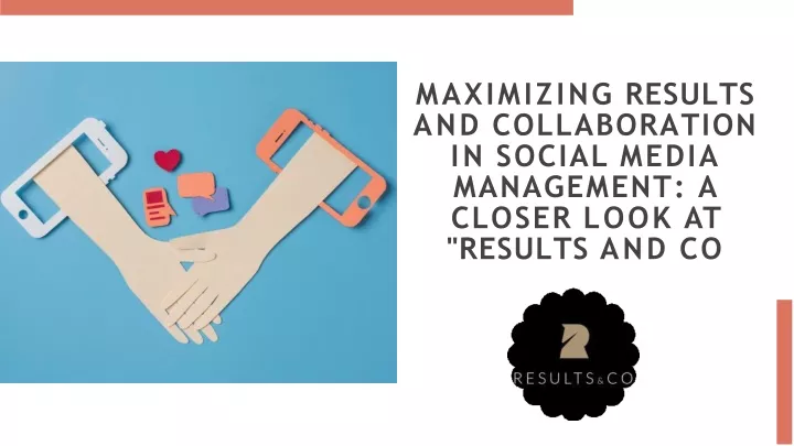 maximizing results and collaboration in social