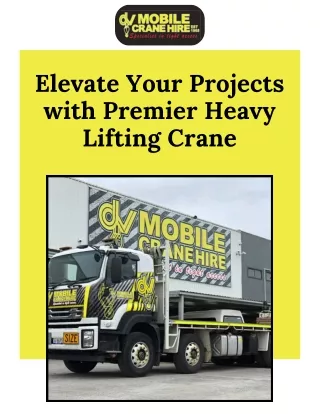 Elevate Your Projects with Premier Heavy Lifting Crane